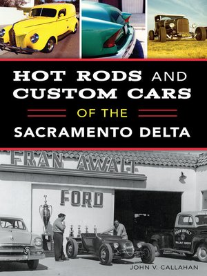 cover image of Hot Rods and Custom Cars of the Sacramento Delta